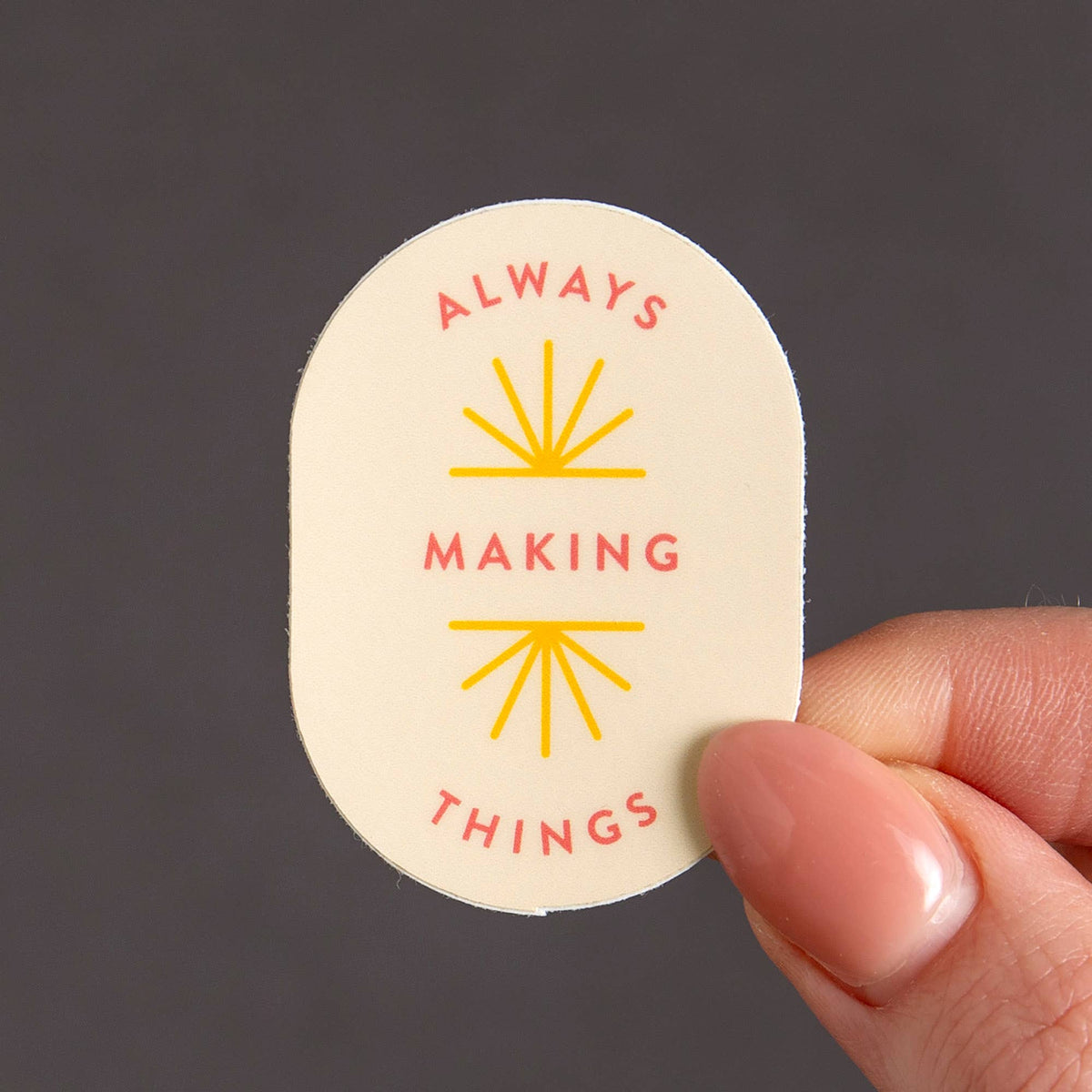 Always Making Things Decal Sticker | Sticker
