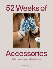   52 Weeks of Accessories | Hardcover by Laine sold by Lift Bridge Yarns