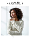 Cocoknits Sweater Workshop: Knitting Top-Down, Seamless, Tailored Sweaters by Cocoknits sold by Lift Bridge Yarns